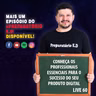LIVE 60 - CONHEÇA OS PROFISSIONAIS ESSENCIAIS PARA O SUCESSO DO SEU PRODUTO DIGITAL #preparatorioed