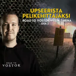 Road to Vostok, Osa 2 - Pelin rahoitus ja pelit maanpuolustuksen tukena - Antti Leinonen