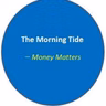 The Morning Tide_Money Matters 2026-08-11 08:01