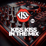 Kiss Kiss in the Mix Radio