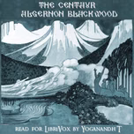 Centaur, The by Algernon Blackwood (1869 - 1951)