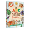 EL ABC DE LA COCINA FAMILIAR