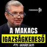 A MAKACS IGAZSÁGKERESŐ - Hadházy Ákos ex-országgyűlési képviselő /// Friderikusz Podcast 146.