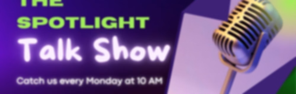 The Spotlight Talk Show