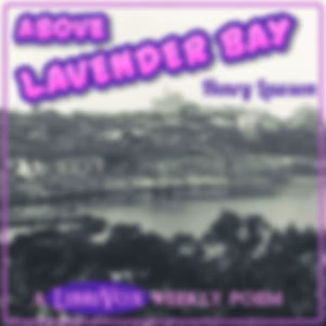 Above Lavender Bay by Henry Lawson (1867 - 1922)