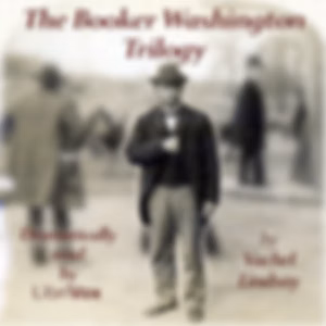 Booker Washington Trilogy, The by Vachel Lindsay (1879 - 1931)