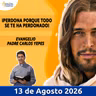 Evangelio De Hoy - 13 Agosto 2026 - Padre Carlos Yepes - Amen Comunicaciones