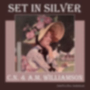 Set in Silver by Charles Norris Williamson (1859 - 1920) and Alice Muriel Williamson (1869 - 1933)
