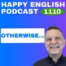 1110 - How to Use “Otherwise” Naturally