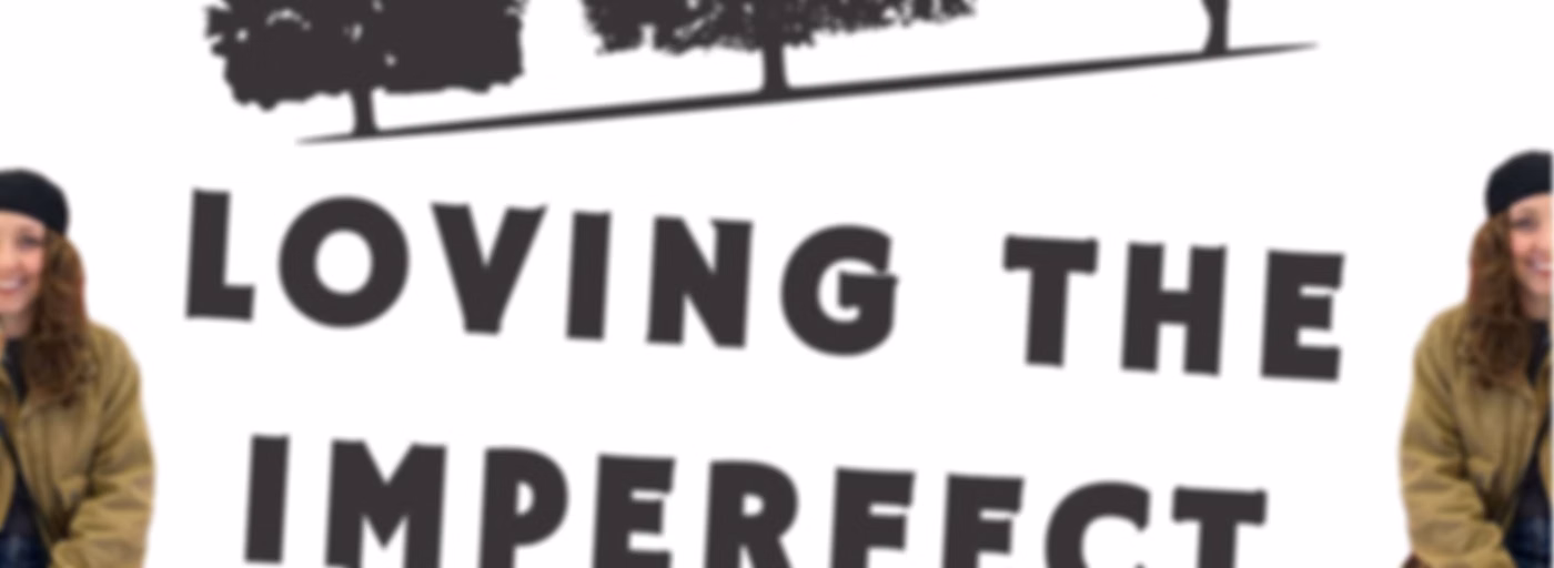 Loving the Imperfect