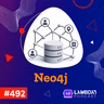 Lambda3 Podcast 492 - Neo4j