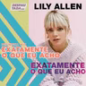 [desindica #15] Exatamente o Que Eu Acho // Autobiografia da Lily Allen