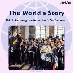 World's Story Volume VII: Germany, the Netherlands and Switzerland