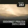 251 BD - Odgovornost i privilegija života s Bogom
