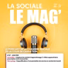 La Sociale Le Mag’: N°47 – juin 2026