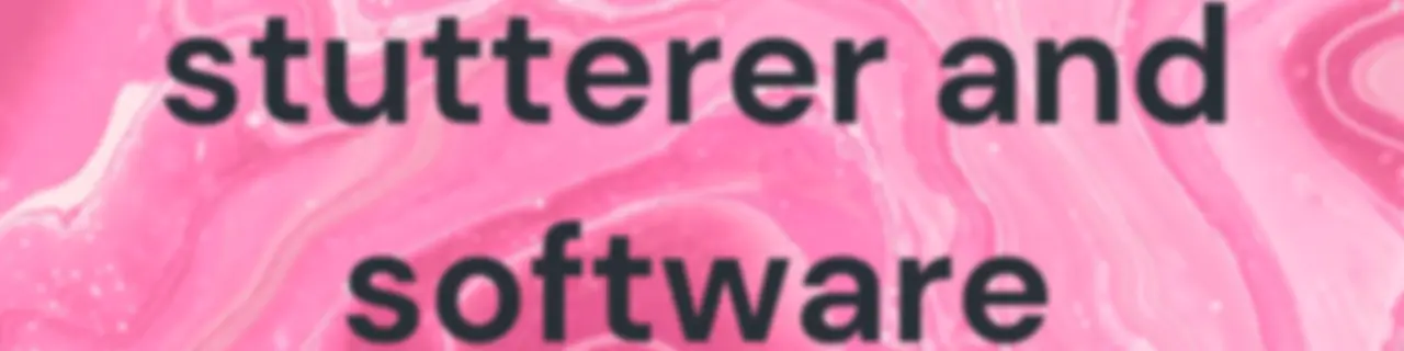 My life as stutterer and software engineer