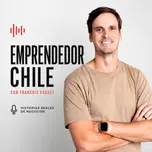Emprendedor Chile con Francois Pouzet