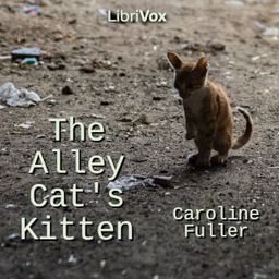 Alley Cat’s Kitten, The by Caroline Fuller