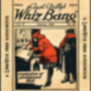 Captain Billy's Whiz Bang, Vol. 2, No. 16, January, 1921 by W. H. Fawcett (1885 - 1940)