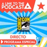 ALTTP ESPECIAL: Directo desde San Diego Cómic Con Málaga 2026