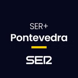 SER + Pontevedra