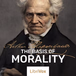 Basis Of Morality, The by Arthur Schopenhauer (1788 - 1860)