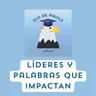 Capítulo 96 - T3 Líderes y palabras que impactan