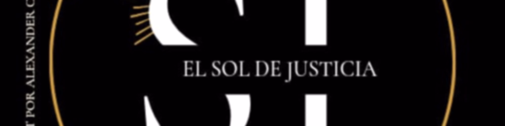 EL SOL DE JUSTICIA