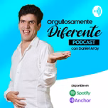 Orgullosamente Diferente con Daniel Aray