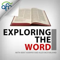 Exploring the Word With Bert Harper and Alex McFarland