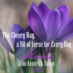 Cheery Way, a Bit of Verse for Every Day - March