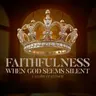 Faithfulness When God Seems Silent - Esther 9 & 10
