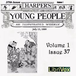 Harper's Young People, Vol. 01, Issue 37, July 13, 1880 by Various