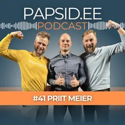#41 – Priit Meier: Aitab vabandustest! Parimasse vormi laste, töö ja kiire elu kõrvalt.