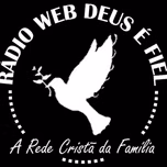 RÁDIO WEB DEUS E FIEL