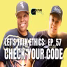 Let’s Talk Ethics: Check Your Code