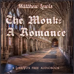Monk: A Romance (Version 2), The by Matthew Lewis (1775 - 1818)