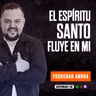 EL ESPÍRITU SANTO FLUYE EN MI / GANANDO LA BATALLA