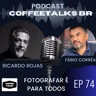 Coffeetalks #EP 74 - Fotografar é Para Todos: A Visão de Ricardo Rojas