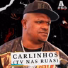 CARLINHOS PERIFERIA (TV NAS RUAS) - Avesso #80