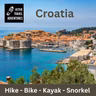 The Most Beautiful Way to Explore Croatia: Hiking, Biking & Kayaking Split to Dubrovnik