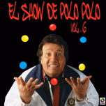 El Show de Polo Polo Vol 6 (1991)