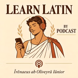 Learn Latin By Podcast