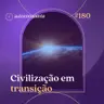 180. Civilização em transição