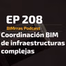 208 Coordinación BIM de infraestructuras complejas