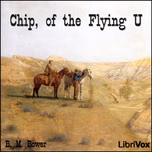 Chip, of the Flying U by B. M. Bower (1871 - 1940)