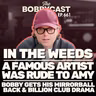 #661 - In The Weeds: A Famous Artist Was Rude to Amy, Bobby Gets His Mirrorball Back & Billion Club Drama!