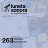 Luneta Sonora 263: Detalhes que inspiram