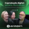 Coprodução digital: parceria, risco e escala | Renata Bertacini e Xiomara Pabón | Vendassim