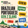 Brazilian Portuguese Gen Z Slang {shippar, cringe, vibes}